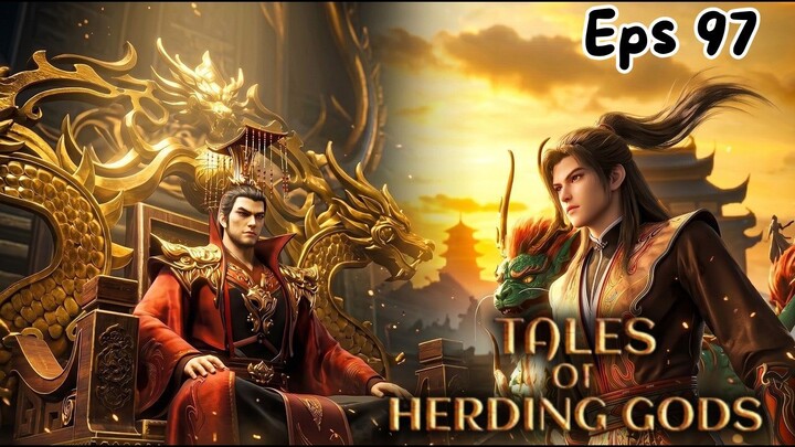 Tales of Herding Gods Episode 97 - Qin Mu diserang Anggota Kerajaan