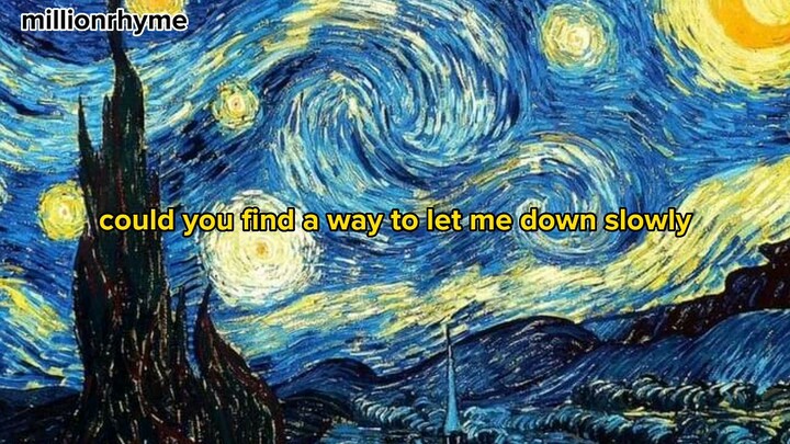 let me down slowly (LYRICS)