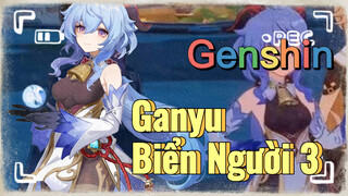 Ganyu Biển Người 3