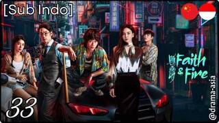 [Sub Indo] Faith & Fire – Eps. 33 (2025)