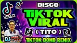 TIKTOK DISCO REMIX | Tito [ Tyronr & JYSN ] Dj Adrie yan BOMB REMIX