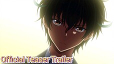 My Instant Death Ability Is So Overpowered - Official Teaser Trailer (ENG SUB)