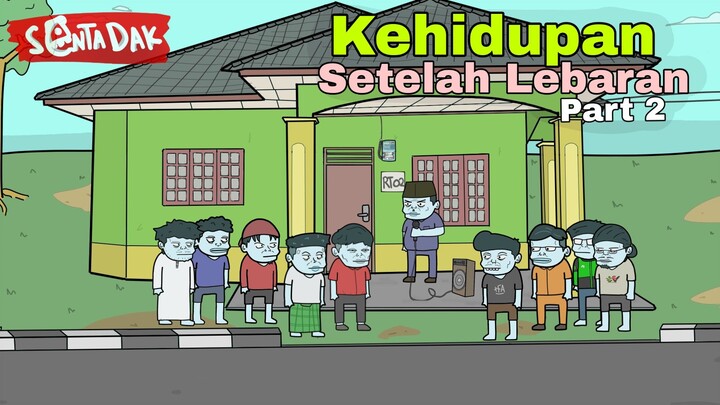 Kehidupan Pengangguran Setelah Lebaran Part 2 (Animasi Sentadak)