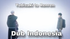 CINTA SEGITIGA?! BAGAIMANAA INIII?! - Yubisaki to renren [ Dub Indonesia ]