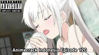 Animecrack Indonesia Episode 120 - Apa salahnya memperistri anak kecil lha wong pria punya selera