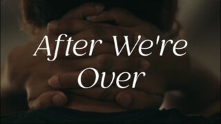 AFTER WE'RE OVER (Movie)