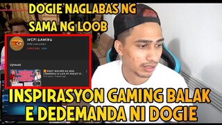 DOGIE REACTION SA VIDEO NI INSPIRASYON GAMING BALAK E DEMANDA ?