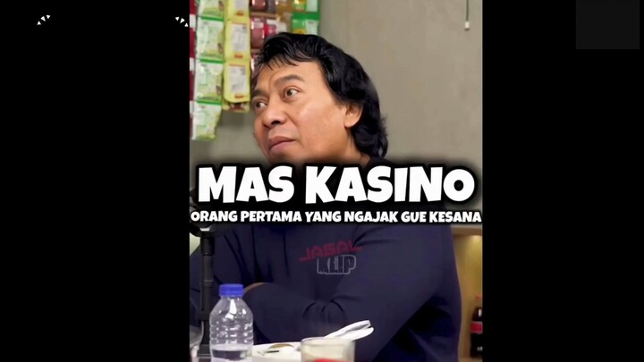 "Mas Kasino sangat berperan sekali buat saya.... "