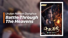 Battle Through the Heavens S5 eps 116 sub indo