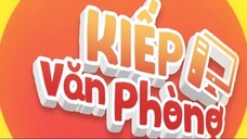 Kiếp Văn Phòng Tập 52