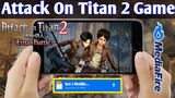 How To Download Attack On Titan 2 Android iOS|Download Attack On Titan 2 Game For Android