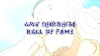 AMV Shirohige Hall Of Fame