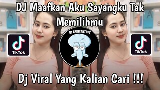 DJ MAAFKAN AKU SAYANGKU TAK MEMILIHMU REMIX | DJ CINTA TAK DIRESTUI SOUND DRF411 VIRAL TIK TOK 2024!