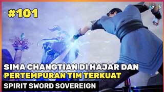 DI MULAINYA PERTEMPURAN TIM TERKUAT 🔥‼️ - DONGHUA SPIRIT SWORD SOVEREIGN SEASON 4 PART 101