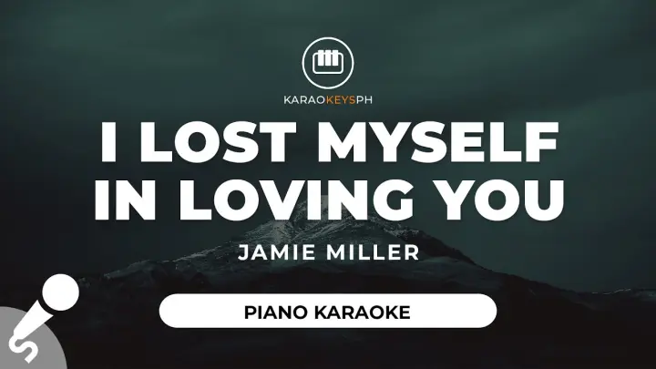 I Lost Myself In Loving You - Jamie Miller (Piano Karaoke)