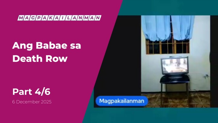 PART 4/6: Ang Babae sa Death Row • December 6, 2025 | Magpakailanman