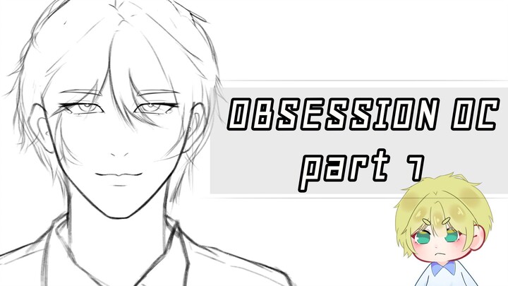 Obsession OC part 1