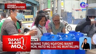 ibreng tubig ngayong tag-init, hatid sa Muntinlupa | Dapat Alam Mo!