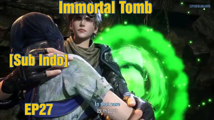Immortal Tomb episode 27 sub indo