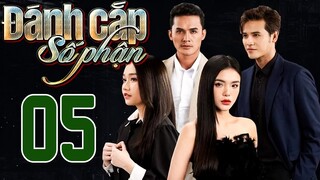 PHIM HOT | ĐÁNH CẮP SỐ PHẬN - TẬP 05 | PHIM BỘ VIỆT NAM HAY NHẤT 2024 | PHIM VIỆT NAM HOT NHẤT 2024