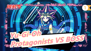 [Yu-Gi-Oh] Protagonists VS BOSS_1