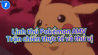 Linh thú Pokémon AMV
Trận chiến thực tế và thú vị_1