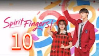 Spirit Fingers (2025) | Episode 10 | EngSub