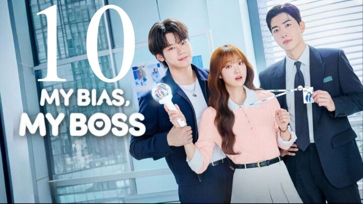(Eng Sub) My Bias, My Boss (2026) Episode 10
