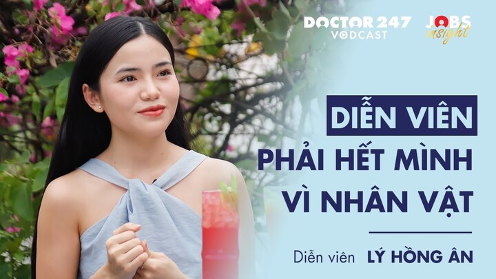 Diễn viên phải hết mình vì nhân vật - Diễn viên Lý Hồng Ân | #JobsInsight EP2