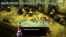 Menuju Brightwall City Malah Nyasar |Grimvalor Part 5