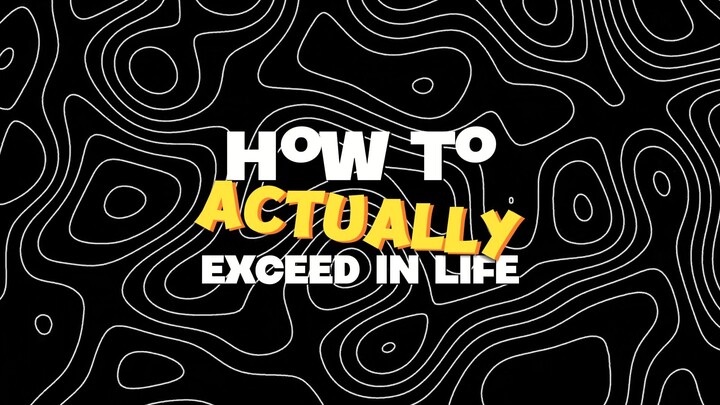 How to actually exceed.