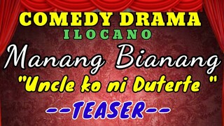 COMEDY DRAMA ILOCANO-MANANG BIANANG "uncle ko ni Duterte" Mommy Jeng Production