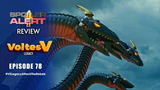 SPOILER ALERT REVIEW: Voltes V Legacy Episode 78