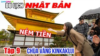 Rủ nhau ném Tiền như mưa ở Chùa Vàng KINKAKUJI | DU LỊCH NHẬT BẢN