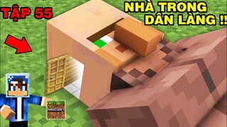 Tập 55 | SINH TỒN MINECRAFT PE 1.18 | Xây Nhà Trong Đầu Ông Dân Làng !!