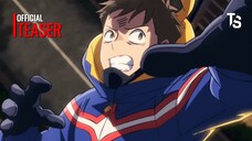 My Hero Academia: Vigilantes - Official Teaser【Toàn Senpaiアニメ】