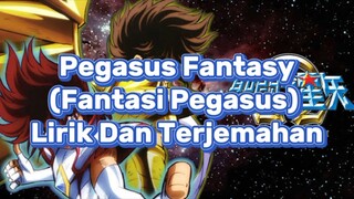 Saint Seiya Omega OP Song [Pegasus Fantasy] Lirik Dan Terjemahan