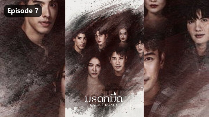 Dark Legacy Season 1 Episode 7 (2026) Sub Indo