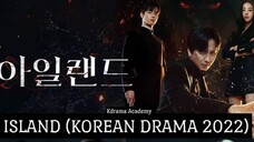 ISLAND 2022 [Eng.Sub] Ep01