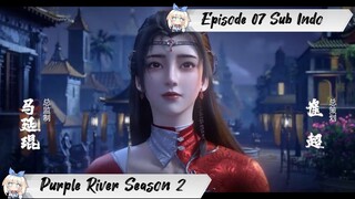 [ EPISODE 07 ] Purple River Season 2 - 1080p Super Duper HD Sub Indo
