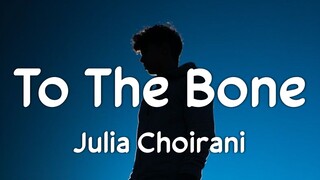 To The Bone - Female Version | Cover by Julia Choirani (Lyrics)