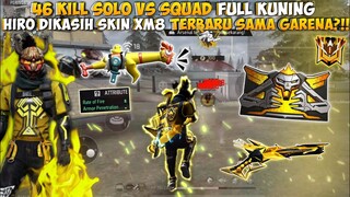 46 KILL SOLO VS SQUAD FULL KUNING!! HIRO DIKASIH SKIN XM8 TERBARU SAMA GARENA?! JADI MAKIN OP!!