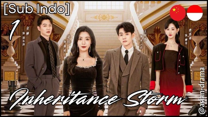 Inheritance Storm (2025) – Eps. 01 [Sub Indo]