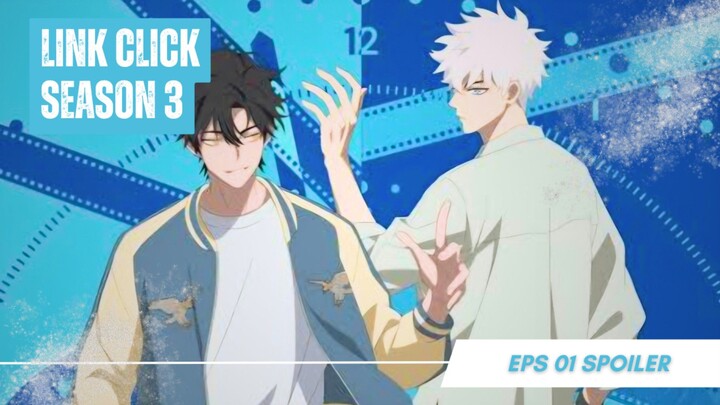 Link Click Season 3 Ep 1 Sub Indo - Lu Guang's Past!