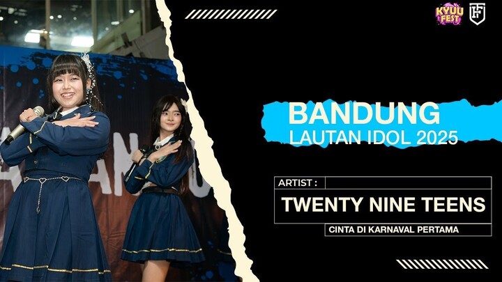 Twenty Nine Teens - Cinta Di Karnaval Pertama [ Bandung Lautan Idol 2025 ]