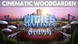 Let's Play Cities Skylines - S6 E22 - Cinematic Woodgarden (Industries on Console)