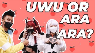 Choose UwU or Ara Ara? | Asking Cosplayers | Season4Otaku2022