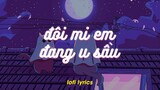 ♬ Đôi Mi Em Đang U Sầu (Lofi Lyrics) - Đông Nhi ft Wowy x meChill /Kho Nhạc Lofi Chill Nhất TikTok