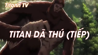 Attack On Titan SS2 (Short Ep 1) - Titan dã thú (Tiếp) #attackontitan