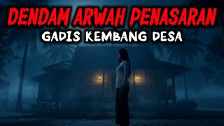 DENDAM ARWAH PENASARAN GADIS KEMBANG DESA - CERITA MISTERI - CERITA HOROR